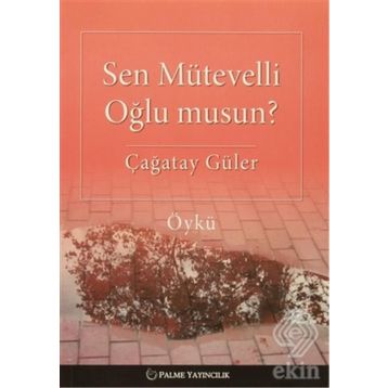 Sen Mütevelli Oğlu Musun? - Çağatay Güler