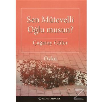 Sen Mütevelli Oğlu Musun? - Çağatay Güler