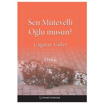 Sen Mütevelli Oğlu Musun? - Çağatay Güler