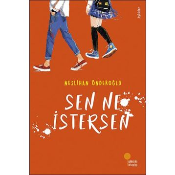 Sen Ne İstersen - Neslihan Önderoğlu