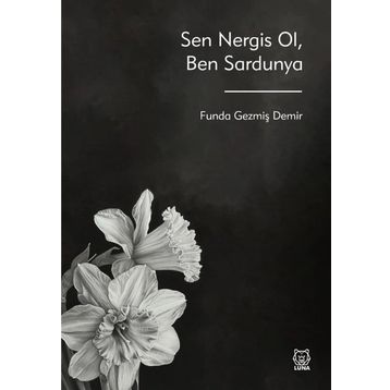 Sen Nergis Ol, Ben Sardunya - Funda Gezmiş Demir