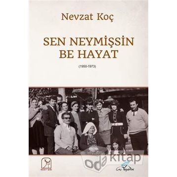 Sen Neymişsin Be Hayat - Nevzat Koç