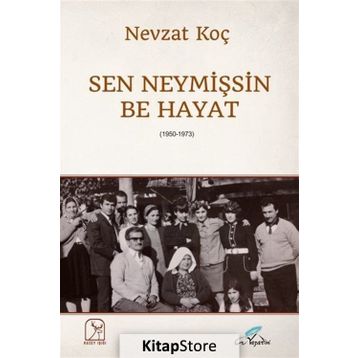 Sen Neymişsin Be Hayat - Nevzat Koç