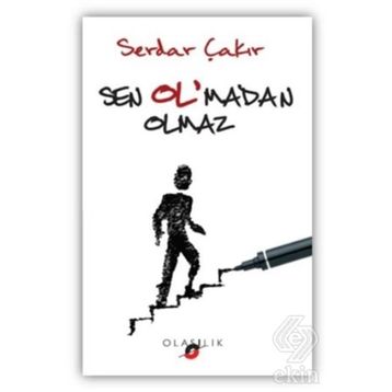 Sen Ol’madan Olmaz - Serdar Çakır