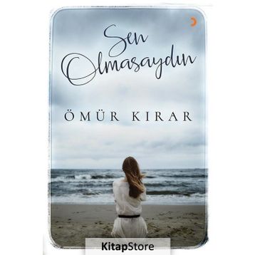 Sen Olmasaydın - Ömür Kırar