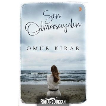 Sen Olmasaydın - Ömür Kırar