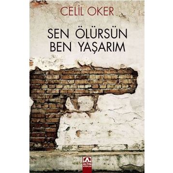 Sen Ölürsen Ben Yaşarım - Celil Oker