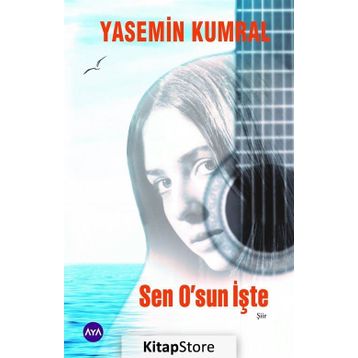 Sen O'sun İşte - Yasemin Kumral