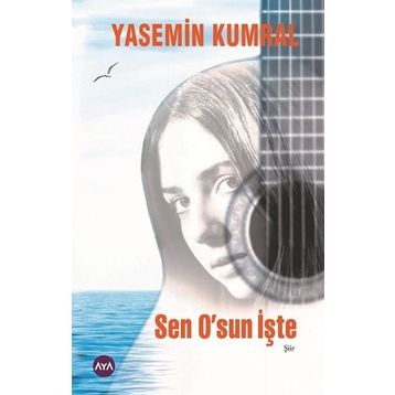Sen O'sun İşte - Yasemin Kumral
