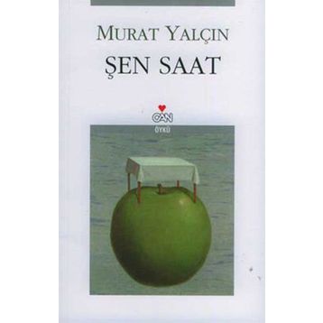 ŞEN SAAT - MURAT YALÇIN