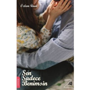 Sen Sadece Benimsin - Özlem Ünal