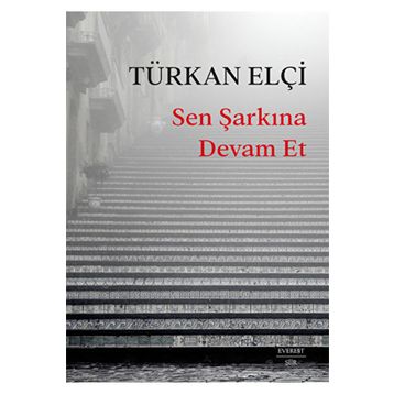 Sen Şarkına Devam Et Everest Yayınları