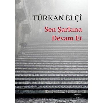 Sen Şarkına Devam Et Everest Yayınları