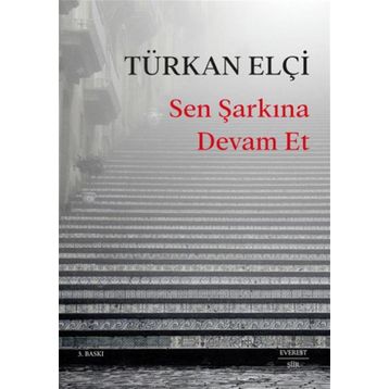 Sen Şarkına Devam Et Everest Yayınları