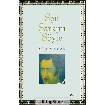 SEN ŞARKINI SÖYLE - ŞAHİN UÇAR