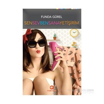 Sen Sev Ben Sana Yetişirim - Funda Gürel