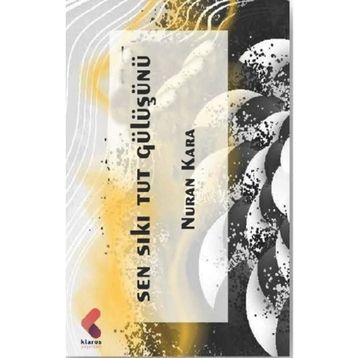Sen Sıkı Tut Gülüşünü - Nuran Kara