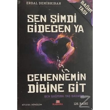 Sen Şimdi Gidecen ya Cehennemin Dibine Git - Erdal Demirkıran