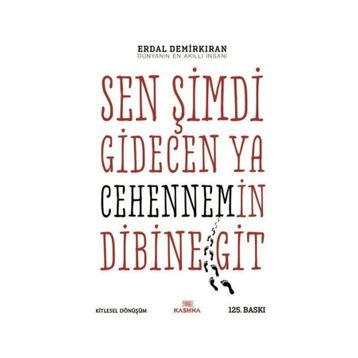 Sen Şimdi Gidecen ya Cehennemin Dibine Git - Erdal Demirkıran