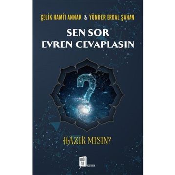 Sen Sor Evren Cevaplasın - Çelik Hamit Annak Yönder Erdal Şahan