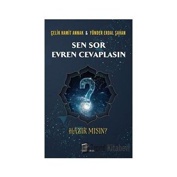 Sen Sor Evren Cevaplasın - Çelik Hamit Annak Yönder Erdal Şahan