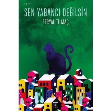 Sen Yabancı Değilsin - Feryal Tilmaç