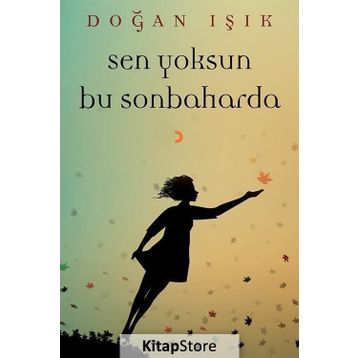 Sen Yoksun Bu Sonbaharda - Doğan Işık