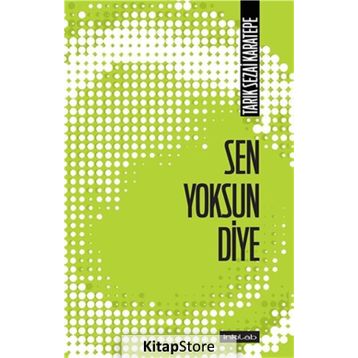 Sen Yoksun Diye - Tarık Sezai Karatepe