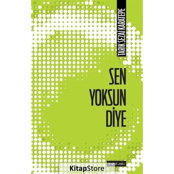 Sen Yoksun Diye - Tarık Sezai Karatepe