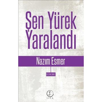 Şen Yürek Yaralandı - Nazım Esmer