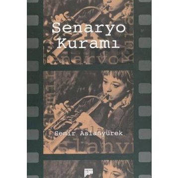 SENARYO KURAMI - SEMIR ARSLANYÜREK