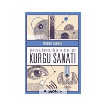 Senaryo-Roman-Öykü ve Oyun İçin Kurgu Sanatı Michael Rabiger