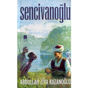 Sencivanoğlu - Abdullah Ziya Kozanoğlu