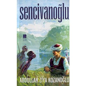 Sencivanoğlu - Abdullah Ziya Kozanoğlu