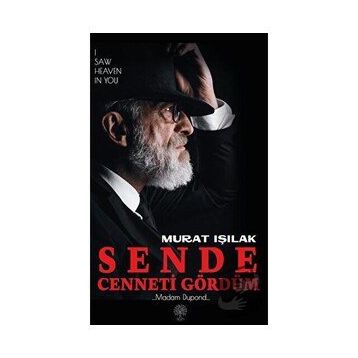 Sende Cenneti Gördüm - Murat Işılak