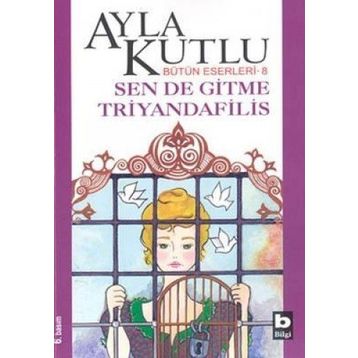 SENDE GITME TRIYANDAFILIS - AYLA KUTLU