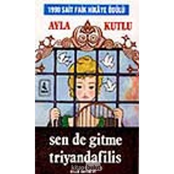 SENDE GITME TRIYANDAFILIS - AYLA KUTLU