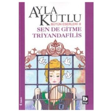 SENDE GITME TRIYANDAFILIS - AYLA KUTLU