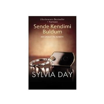 SENDE KENDIMI BULDUM BIR CROSSFIRE ROMANI - SYLVIA DAY