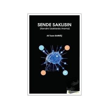 Sende Saklısın - Ali Turan Barniç