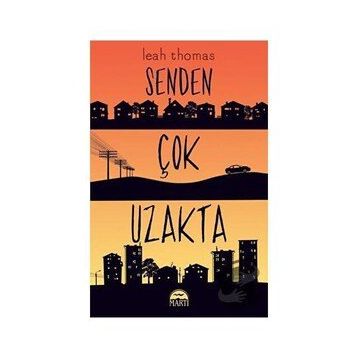 Senden Çok Uzakta - Leah Thomas