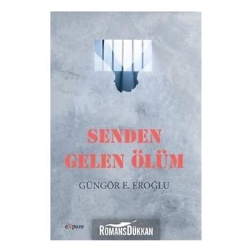 Senden Gelen Ölüm - Güngör E. Eroğlu