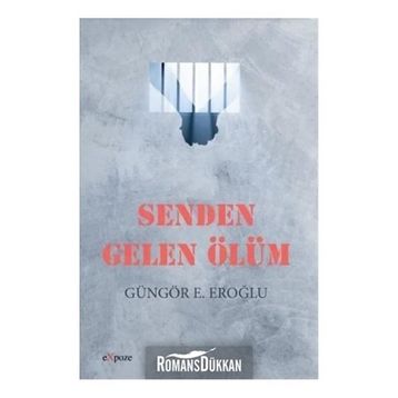 Senden Gelen Ölüm - Güngör E. Eroğlu