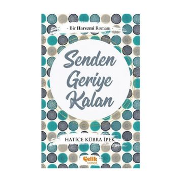Senden Geriye Kalan - Hatice Kübra İpek