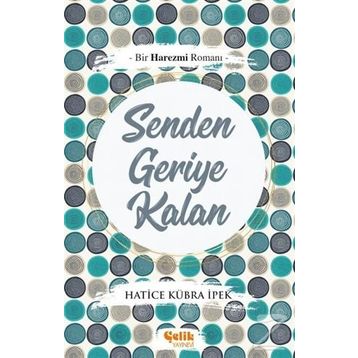 Senden Geriye Kalan - Hatice Kübra İpek