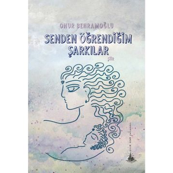 SENDEN ÖĞRENDIĞIM ŞARKILAR - ONUR BEHRAMOĞLU