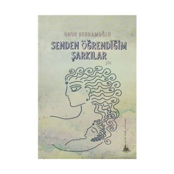 SENDEN ÖĞRENDIĞIM ŞARKILAR - ONUR BEHRAMOĞLU