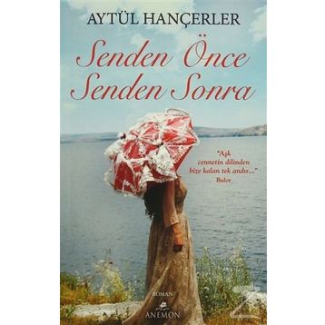 Senden Önce Senden Sonra - Aytül Hançerler