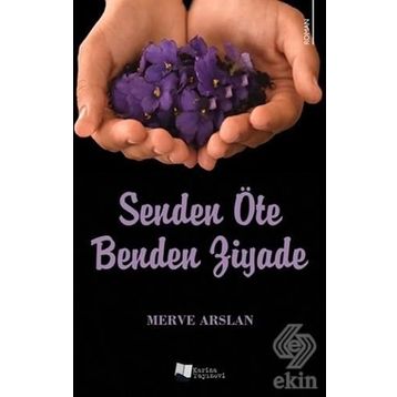 Senden Öte Benden Ziyade - Merve Arslan