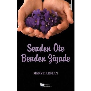 Senden Öte Benden Ziyade - Merve Arslan
